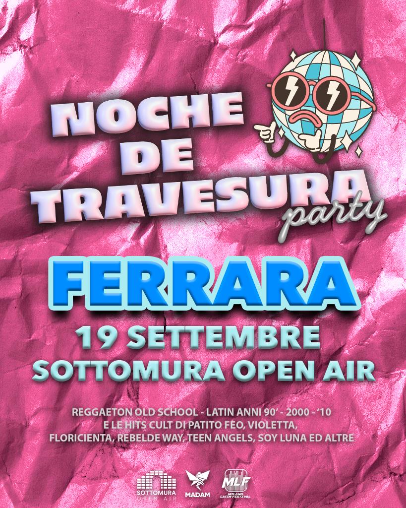 Noche de Travesura party al Sottomura Open Air Ferrara